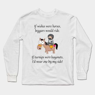 If wishes were horses nursery rhyme Long Sleeve T-Shirt